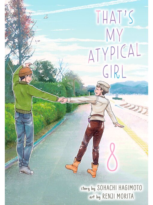 Title details for That's My Atypical Girl, Volume 8 by Sohachi Hagimoto - Available